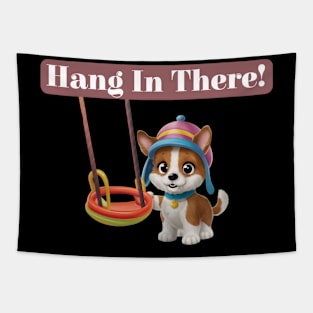 Hang in there! Tapestry