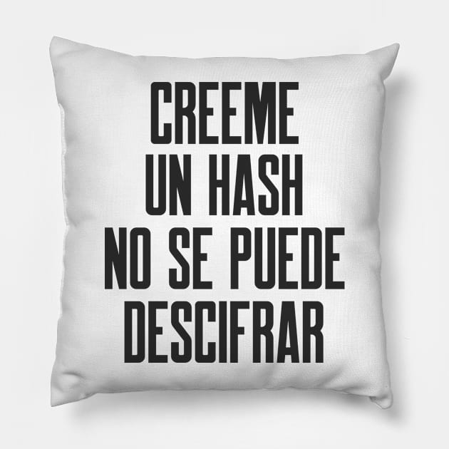 Ciberseguridad Creeme Un Hash No Se Puede Descifrar Pillow by FSEstyle