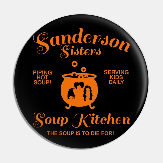 Sanderson Sisters Soup Kitchen Pin by ThisIsFloriduhMan