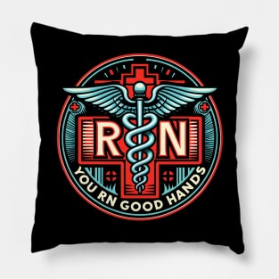 RN nurse you rn good hands Pillow