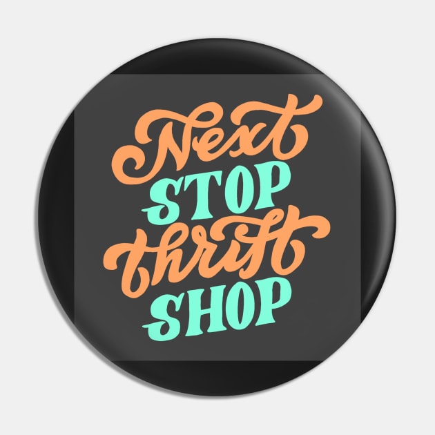 Next stop thrift shop Pin by jardakelley