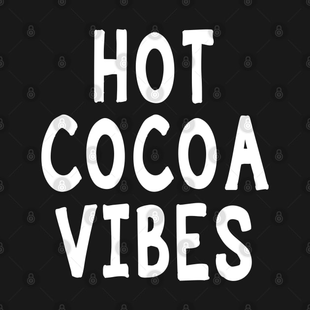 Hot Cocoa Vibes by Coffee And