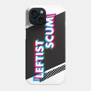 Leftist Scum Phone Case