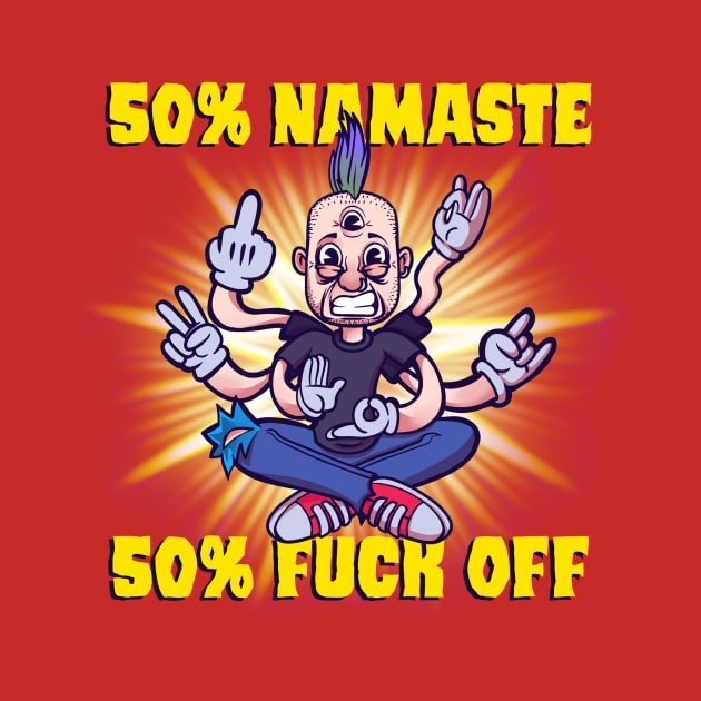 Namaste Motherf**kers by Gasometer Studio