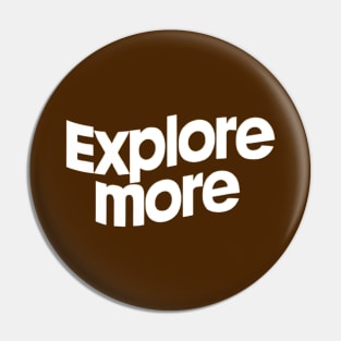 Explore More Pin