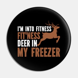 I'M Into Fitness Deer Freezer Dad Pin