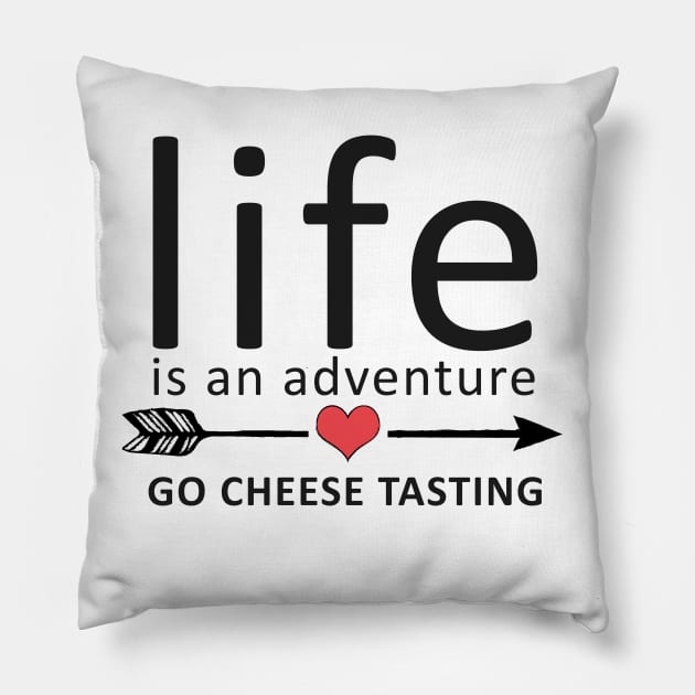 Go Cheese Tasting Funny Cheese Lovers Gift Pillow by Korry