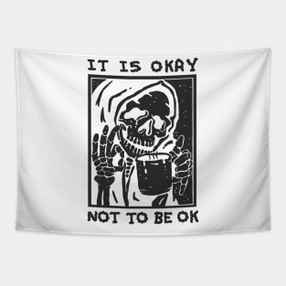 ITS OKAY NOT TO BE OK Tapestry