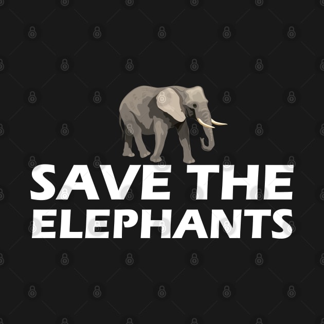 Elephant - Save the elephants by KC Happy Shop