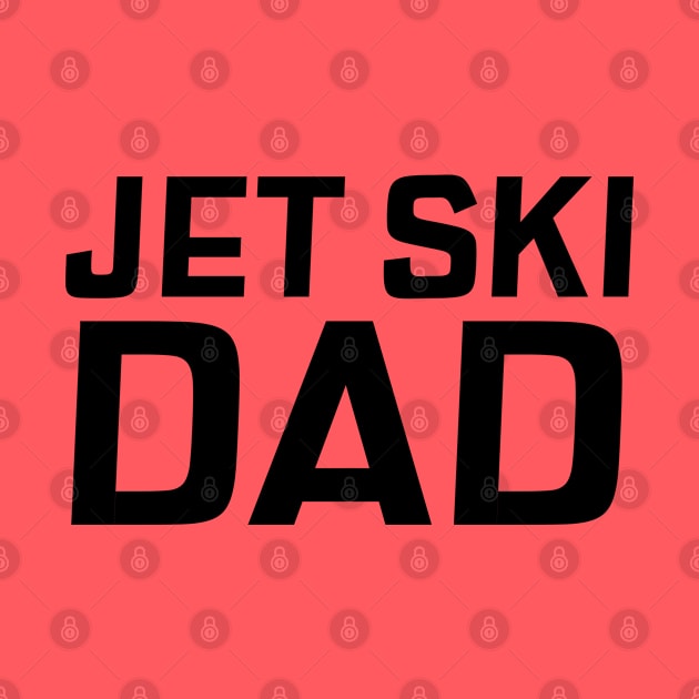 Jet Ski Dad by Sanworld