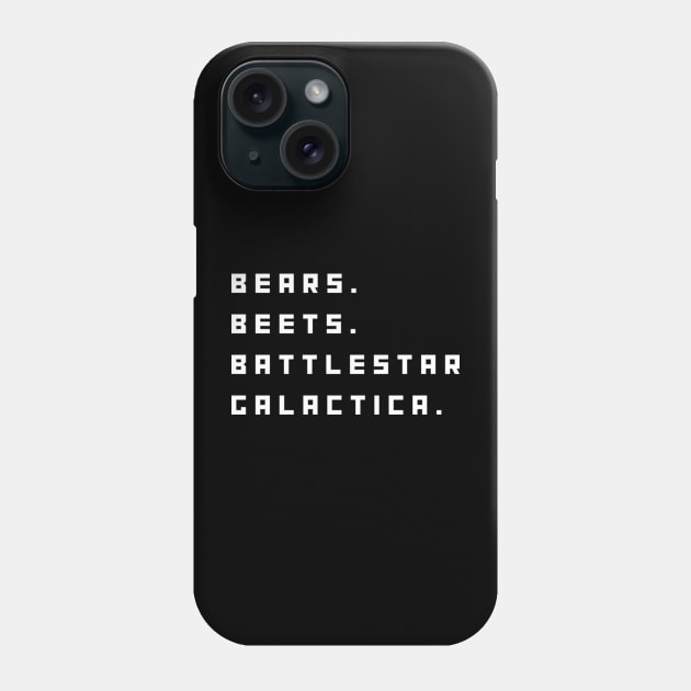 Bears, Beets, Battlestar Galactica Phone Case by ArtbyBrazil