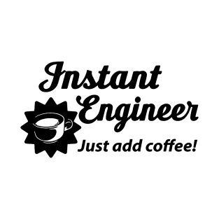 Instant Enginerd T-Shirt