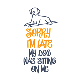 Sorry I'm Late T-Shirt