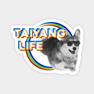 Taiyang Life (Veilside) Magnet
