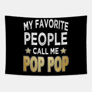 pop pop my favorite people call me pop pop Tapestry