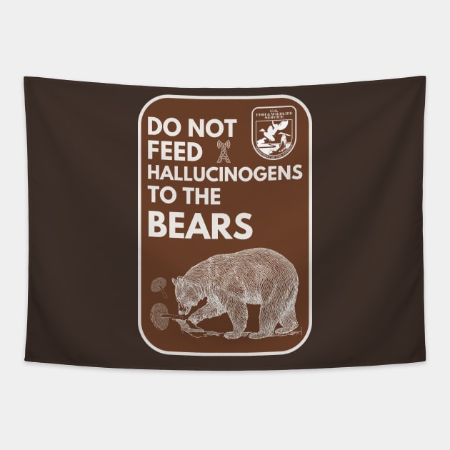 Do Not Feed Hallucinogens to the Bears Tapestry by Teessential