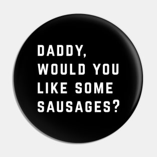 Daddy, would you like some sausages? Pin