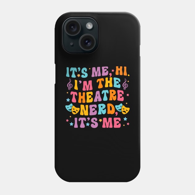 Theatre Nerd Gifts Drama Club Thespian Actor Actress Funny Theater Phone Case by KsuAnn