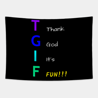 TGIF - Fun Friday Tapestry