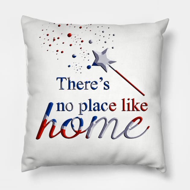 There is no place like home Pillow by RedRock_Photo