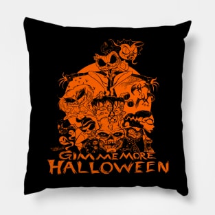 Gimme More Halloween Pillow