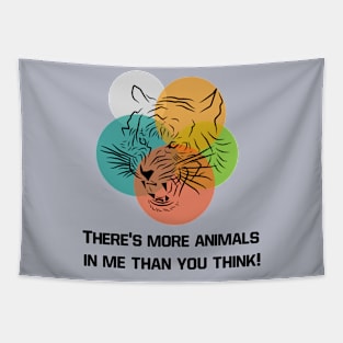 The Tiger says: "There's More Animal in Me Than You Think!" Tapestry