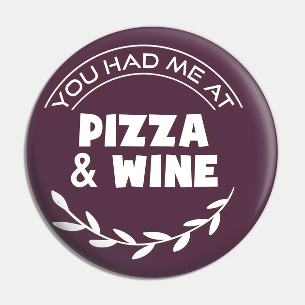 you had me at pizza and wine Pin by BoogieCreates