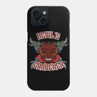 Devil's Gardener Phone Case