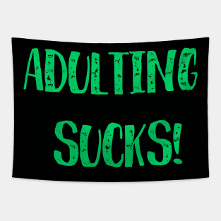 Adulting sucks Tapestry
