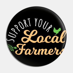 Support Your Local Farmers Pin