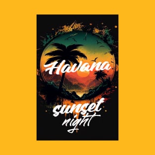 HAVANA NIGHT T-Shirt