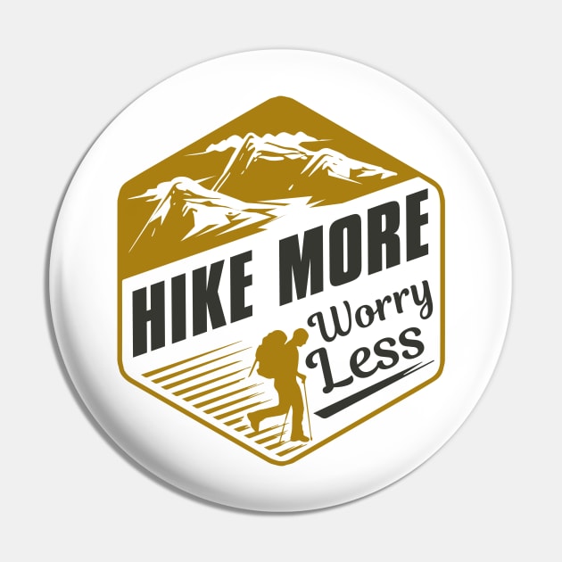 Hike More Worry Less Pin by LuckyFoxDesigns