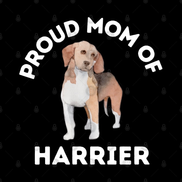 Proud mom of Harrier Life is better with my dogs Dogs I love all the dogs by BoogieCreates