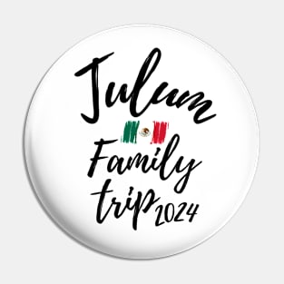 Tulum Family Trip 2024 Mexico Vacation Fun Matching Group Design Pin