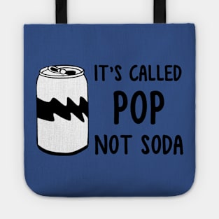 it's called pop not soda 3 Tote