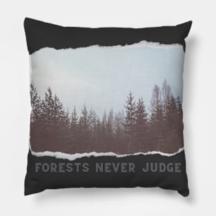 Forests Never Judge Pillow