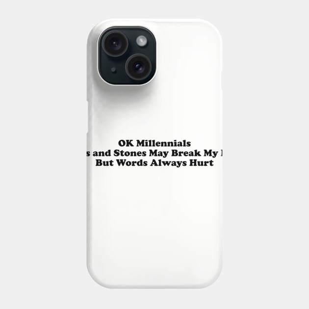 Sticks and stones Phone Case by okmillennials