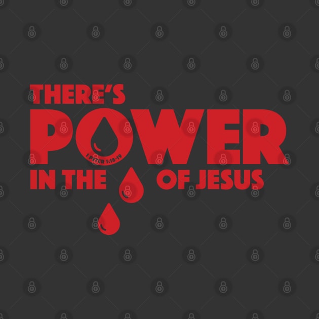 Power in the Blood by PositiveTees