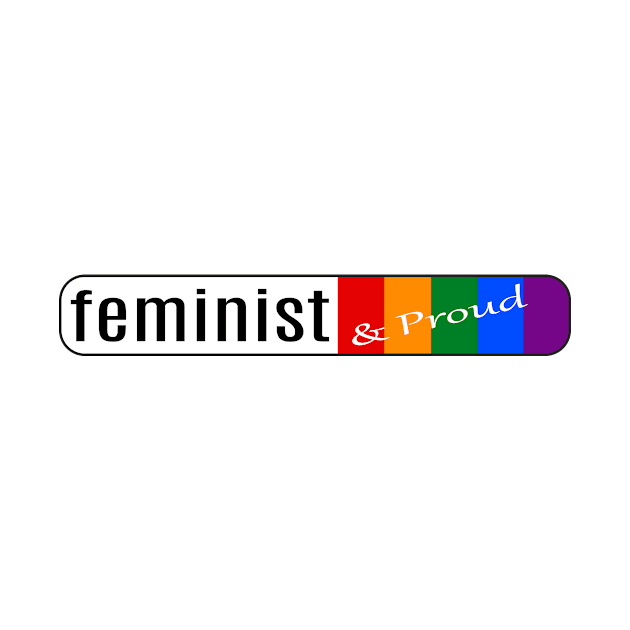 Feminist & Proud by SimonSay