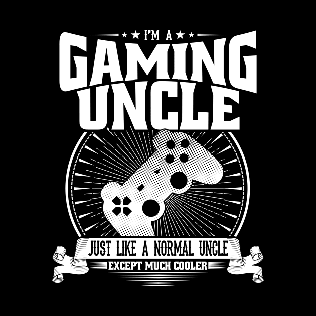 I'm A Gaming Uncle by SinBle