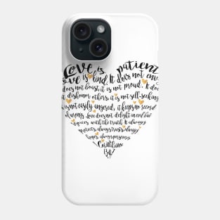 Love is patient Phone Case