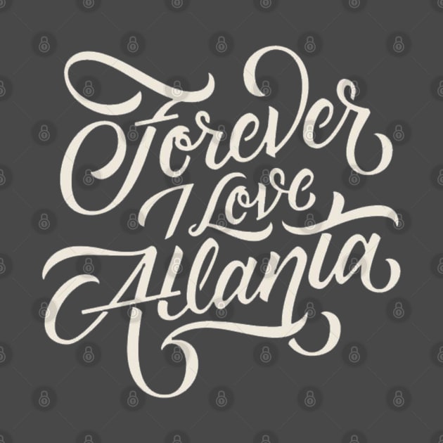 forever i love atlanta by unremarkable