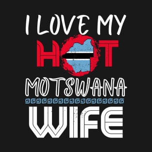 Funny I Love My Hot Motswana Wife Husband T-Shirt