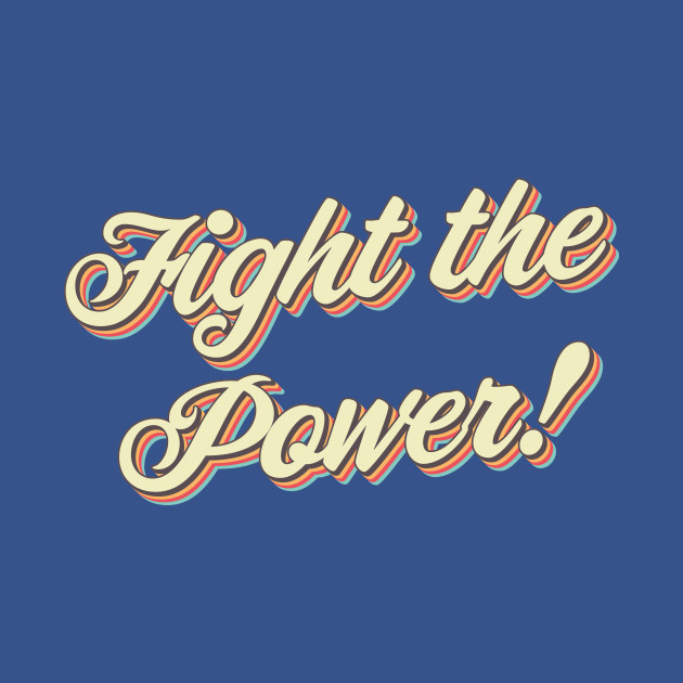 Disover Fight The Power - Fight The Power - T-Shirt