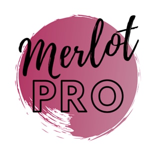 Funny Merlot wine Merlot Pro T-Shirt