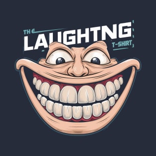 The laughing t-shirt T-Shirt