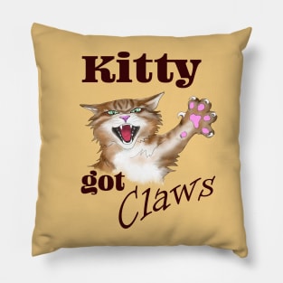 Kitty got Claws - dark text Pillow