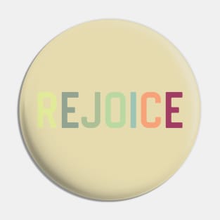 rejoice Pin