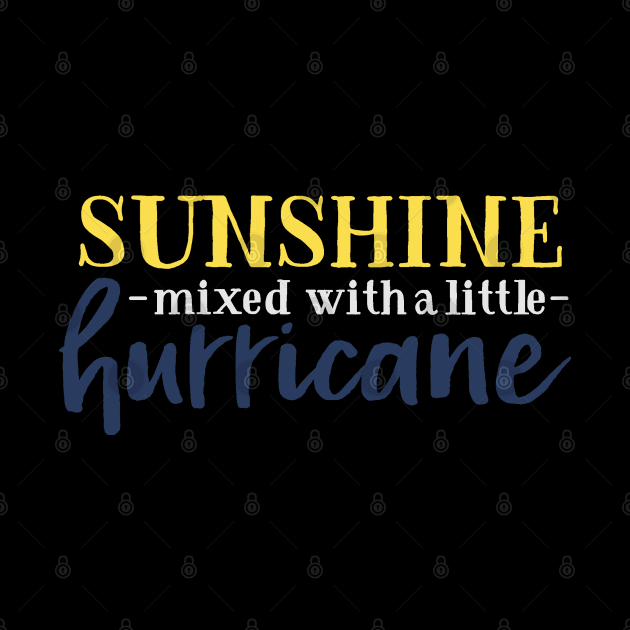 Sunshine Mixed with a Little Hurricane by Grown N Sexy Diva