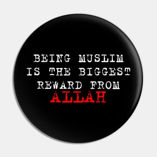 BEING MUSLIM IS THE BIGGEST REWARD FROM ALLAH Pin